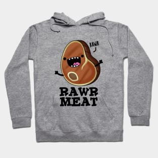 Rawr Meat Cute Raw Meat Pun Hoodie